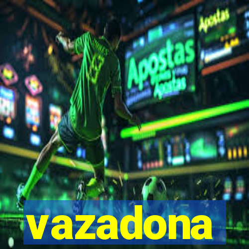vazadona
