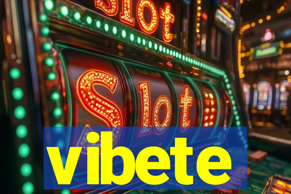 vibete
