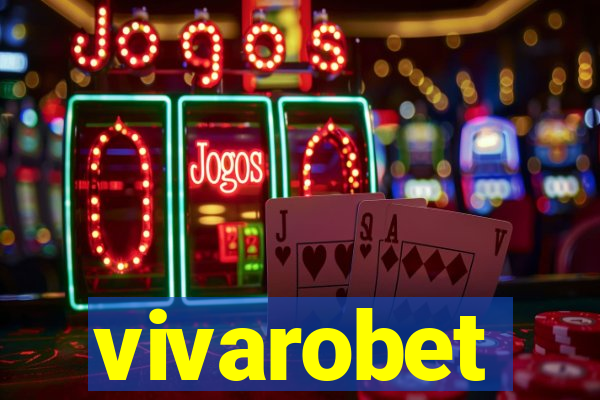 vivarobet