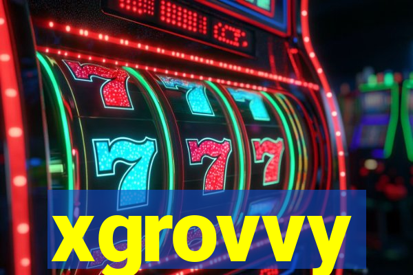 xgrovvy