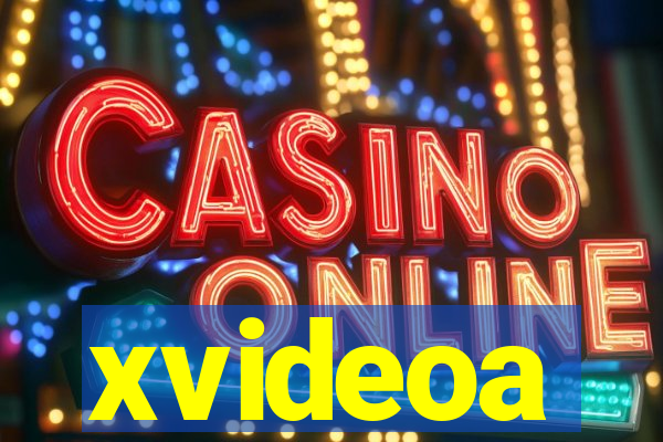 xvideoa