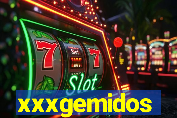xxxgemidos