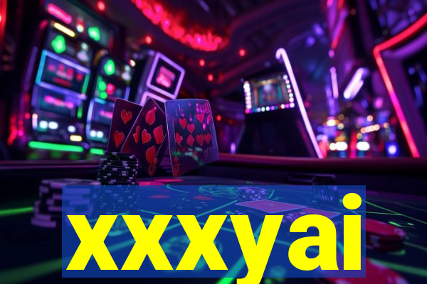 xxxyai