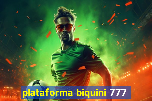 plataforma biquini 777