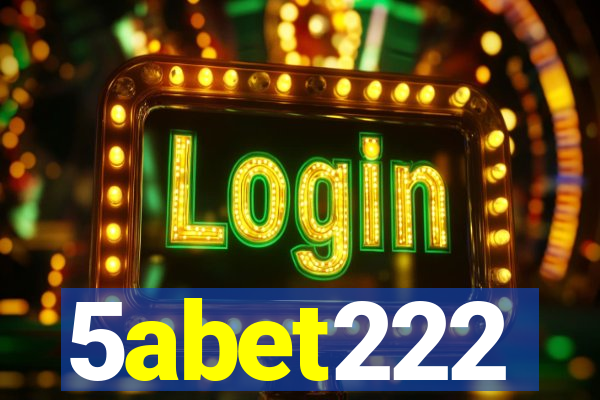 5abet222