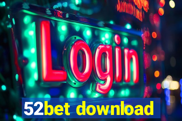52bet download