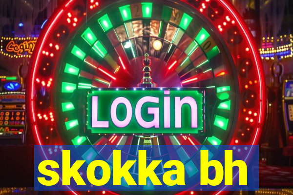 skokka bh