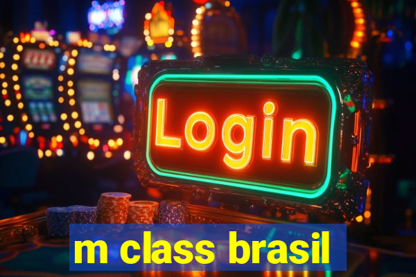 m class brasil
