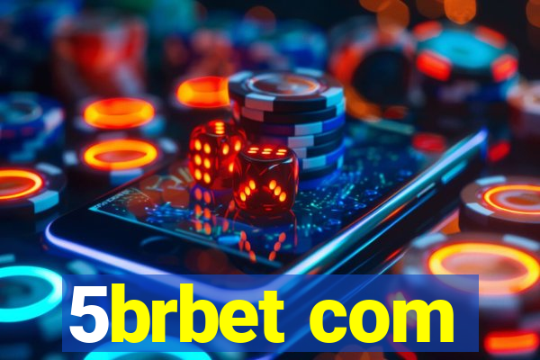 5brbet com