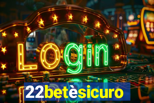 22betèsicuro