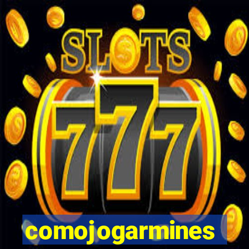 comojogarmines