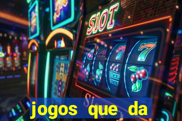 jogos que da dinheiro de verdade sem depositar