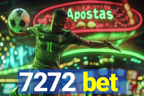 7272 bet