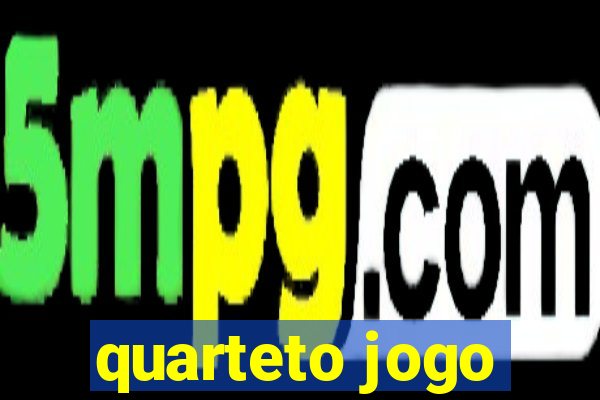 quarteto jogo