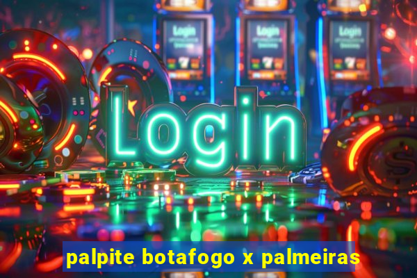 palpite botafogo x palmeiras