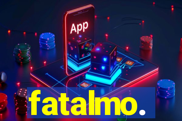 fatalmo.