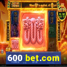 600 bet.com
