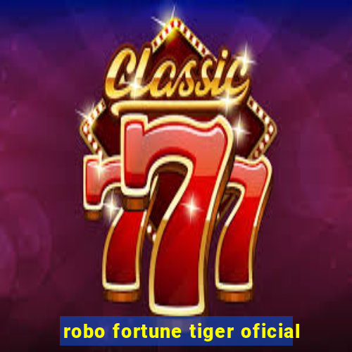 robo fortune tiger oficial