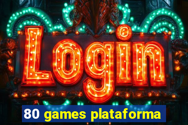 80 games plataforma