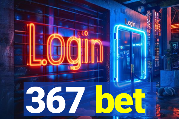 367 bet