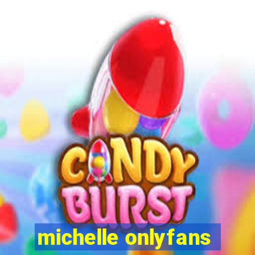 michelle onlyfans