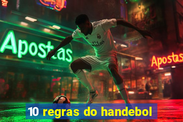 10 regras do handebol