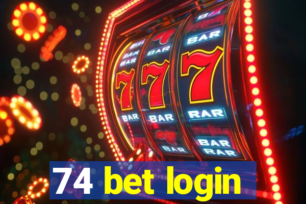 74 bet login