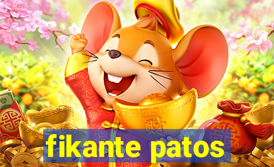 fikante patos