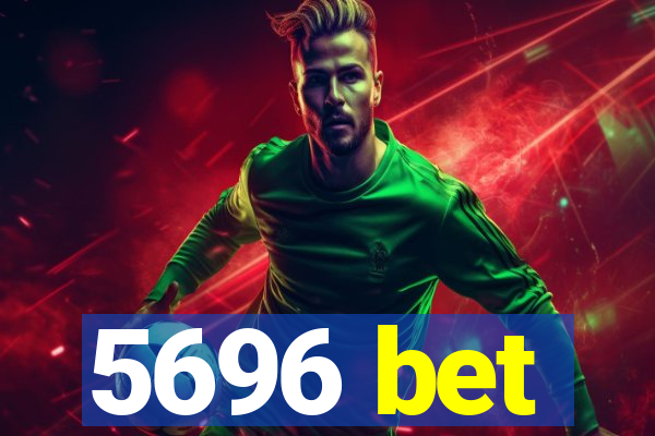 5696 bet
