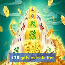 1.75 gols estrela bet