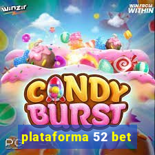 plataforma 52 bet