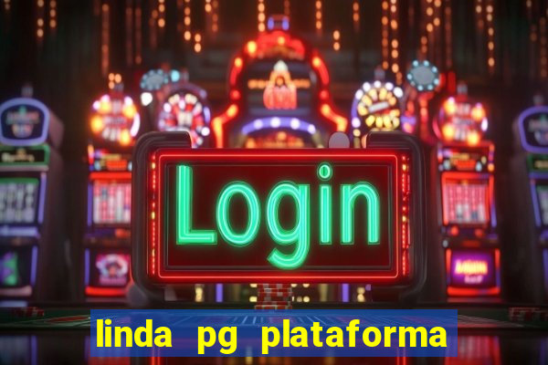 linda pg plataforma de jogos