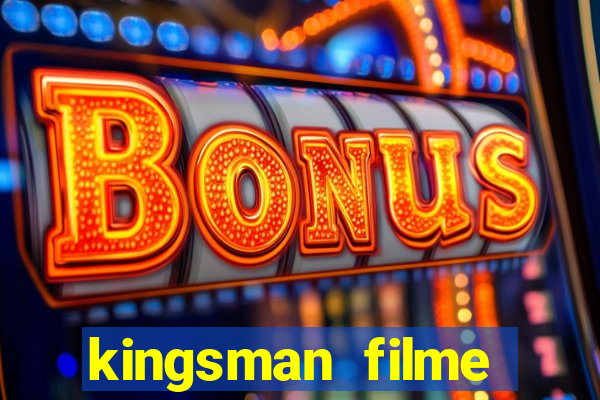 kingsman filme completo dublado superflix