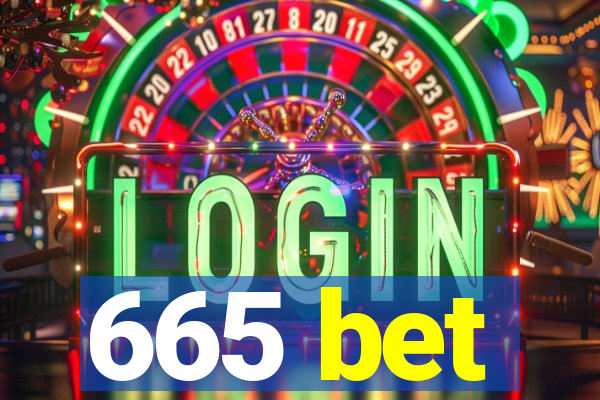 665 bet