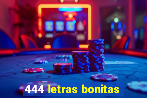 444 letras bonitas