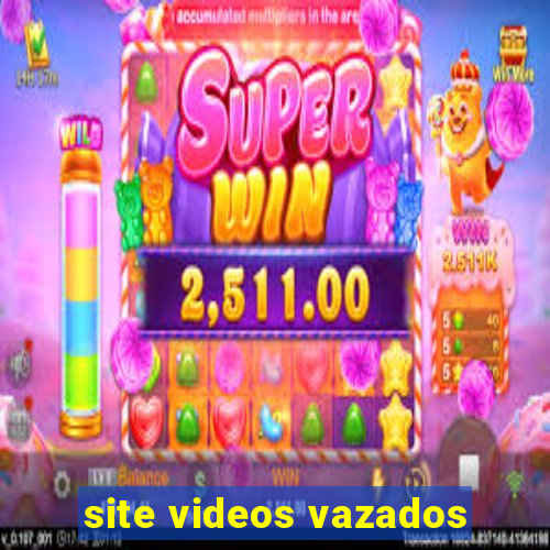site videos vazados