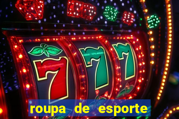 roupa de esporte fino feminino