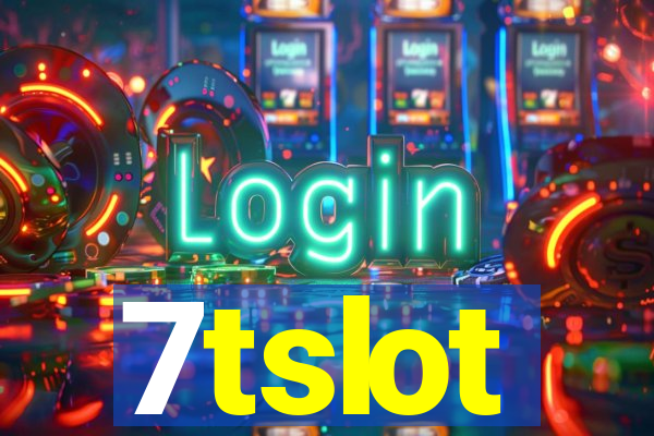 7tslot