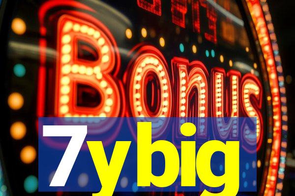 7ybig