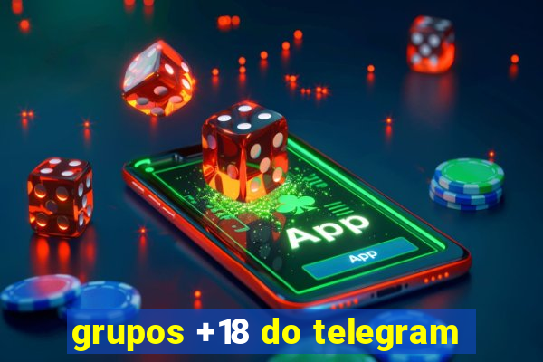 grupos +18 do telegram