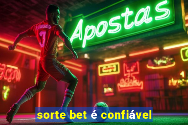 sorte bet é confiável