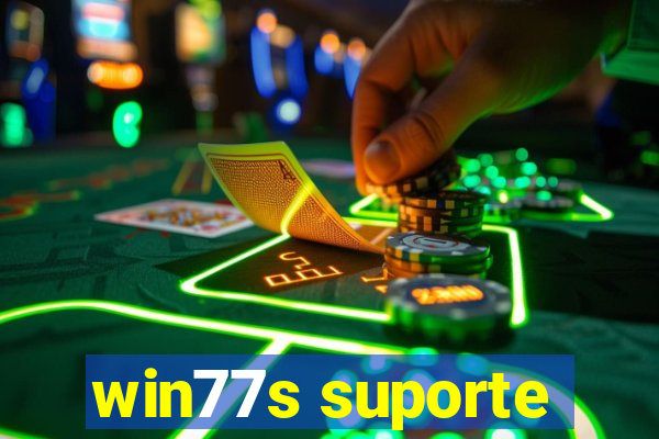 win77s suporte