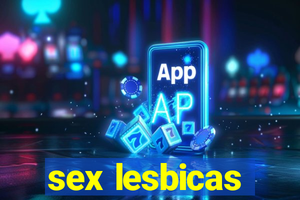 sex lesbicas