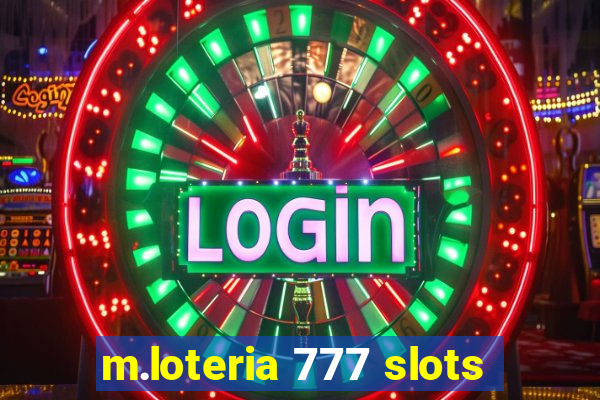 m.loteria 777 slots