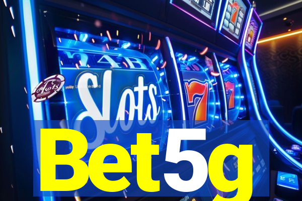Bet5g