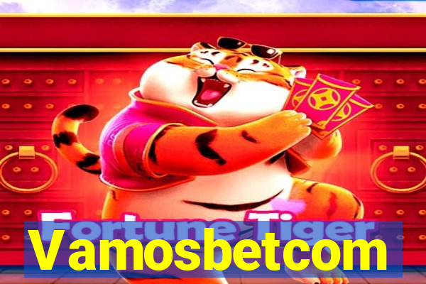 Vamosbetcom