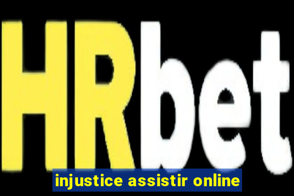 injustice assistir online