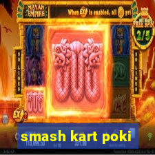 smash kart poki
