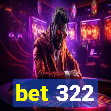 bet 322