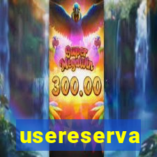 usereserva